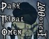 Dark Tribal Omen