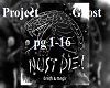 MUST DIE!-Project Ghost