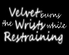 VelvetRestraint