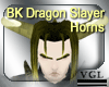 BK Dragon Slayer Horns