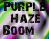 Purple Haze Boom