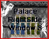 Palace Right Sid Window 