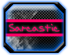 [xx] Sarcastic