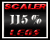 SCALER 115% LEGS