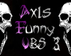 Axl's Funny VB's {3}