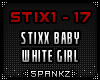 Stixx Baby - White Girl