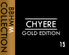 Chyere Gold Edition coll