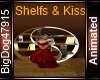 [BD] Shelfs & Kiss