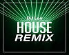 House Remix ( part 1 )