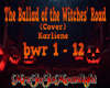 Ballad of Witches Road