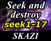 Seek & destroy