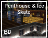 [BD] Penthouse&IceSkate