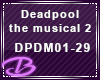 13~DEADPOOL MUSICAL2 PT1