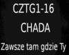 Chada Zawsze tam gdzie