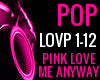 LOVE ME ANYWAY PINK RQ
