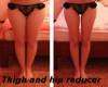 Hip &  Thigh Reducer