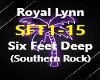 ROYAL LYNN SIX FEET DEEP