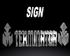 Sign TERMINATOR REQ