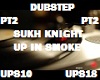 DUBSTEP UP IN SMOKE PT 2