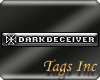 Dark Deceiver Tag