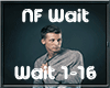 NF - Wait