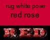 rug white pose RED ROSE