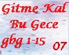 Gitme Kal Bu Gece