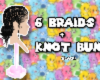 6 braids w/ knot bun