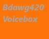 Bdawg Voicebox