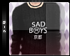 + Sad Boys :(