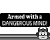 dangerous mind