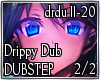 DUBSTEP Drippy Dub 2/2