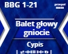 BALET GŁOWY GNIOCIE