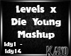 |K| Mashup LevelsDieYoun