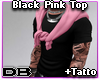 Black Pink Top + Tatto