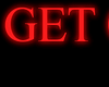Get Out | Neon Sign