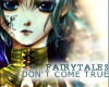 Fairytales not true