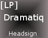 Dramatiq HeadSign {[LP]}