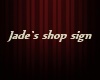 Jade`s Shop Sign