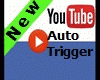 You Tube/Play/AutoTrigge