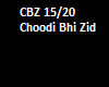 Choodi Bhi Zid