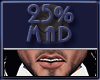 Mad 25%