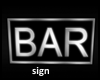BAR sign Chrome