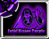 [I] Fetid Vision Purple