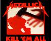 Kill em All ~ Metallica