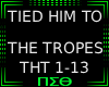 Tied Him To The Tropes