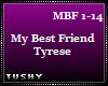 My Best Friend Tyrese