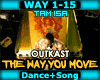 !T The way -Outkast