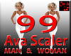 AVA SCALING - 99 M & W