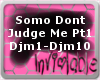 Somo Dont Judge Me Pt1